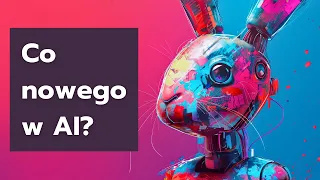 Ekscytujący tydzień w świecie Sztucznej Inteligencji! (AI NEWS 20, OpenAI SORA, Vidu, Rabbit R1)