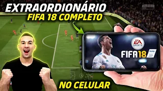 EXTRAORDINÁRIO! SAIU FIFA 18 COMPLETO COM MODO CARREIRA E COPA DO MUNDO NO CELULAR - OFFLINE