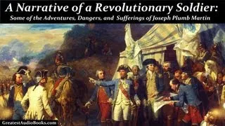 A NARRATIVE OF A REVOLUTIONARY SOLDIER by Joseph Plumb Martin - FULL AudioBook