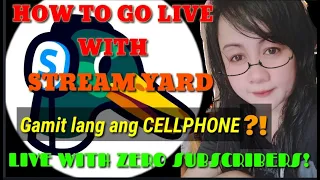 Paano mag Live Stream gamit ang mobile phone|Paano gamitin sa pag Live ang STREAM YARD?