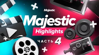 Majestic Highlights #4 | Majestic RP