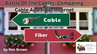 Battle Of The Cables: Comparing Cable And Fiber Internet