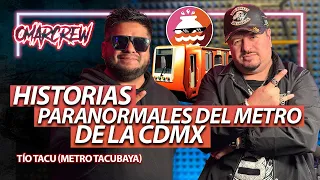 HISTORIAS PARANORMALES DEL METRO DE LA CDMX FT. TÍO TACU