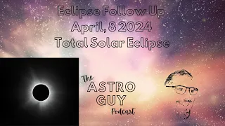 Eclipse Followup - April 8, 2024 Total Solar Eclipse