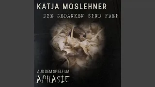 Die Gedanken sind frei (from "Aphasie" Soundtrack)