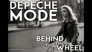 Depeche Mode - Behind The Wheel [Pursuit ver. OBS!2023]