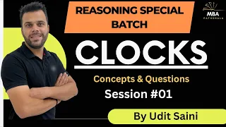 Clocks | Session-I | Reasoning | Udit Saini | SNAP, NMAT, TISS, CMAT, MAHCET & MAT