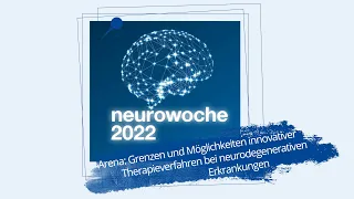 Arena: Grenzen und Möglichkeiten innovativer Therapieverfahren bei neurodegenerativen Erkrankungen