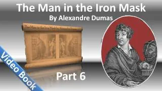 Part 06 - The Man in the Iron Mask Audiobook by Alexandre Dumas (Chs 30-35)