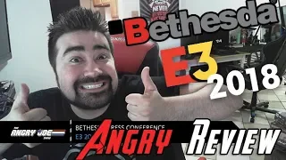 Angry Review - Bethesda Press Conference E3 2018!