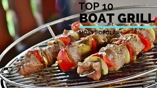 10 Best Boat Grills 2020 | Most Popular  (Buying Guide)