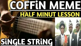 COFFIN DANCE MEME Single one String|| GUITAR Tutorial Lead Tab