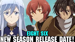 86 (EIGHT SIX) SEASON 3 RELEASE DATE - [86 Eight Six Season 2 Release Date]