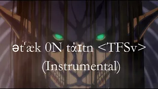 ətˈæk 0N tάɪtn＜TFSv＞ (Instrumental) 「The Rumbling Arrives at Marley OST - FULL VERSION」