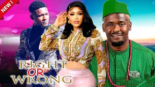 RIGHT OR WRONG - MAURICE SAM, ZUBBY MICHAEL, CHIOMA NWAOHA EXCLUSIVE NOLLYWOOD NIGERIAN MOVIE 2023