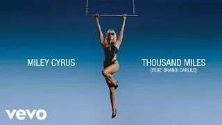 Miley Cyrus - Thousand Miles (Official Lyric Video) ft. Brandi Carlile