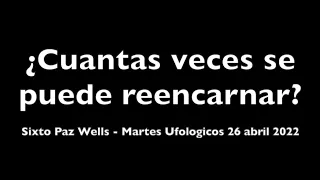 ¿Cuantas veces se puede reencarnar?