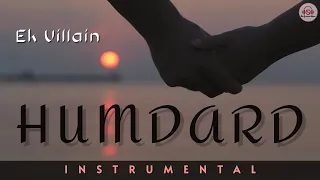 HAMDARD - Instrumental || Ek Villain | Arijit Singh | Mithoon | Shradha Kapoor | Sidharth Malhotra