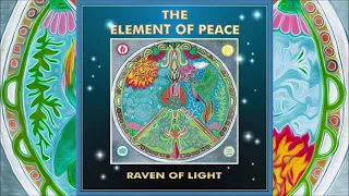 Raven Of Light - The Element Of Peace [Full Album]