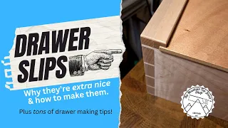 Drawer Slips- Why they're extra nice & how to make them.