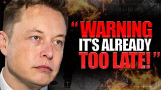 'I TRIED TO WARN YOU! Elon Musk's Last WARNING 2022