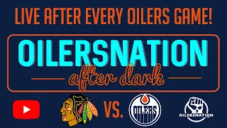 Recapping the Blackhawks vs. Oilers | Oilersnation After Dark - January 28th, 2023