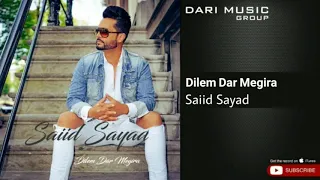Saiid Sayad - Dilem dar megira ( آهنگ سعید صیاد - دیلم دار مگیرا )