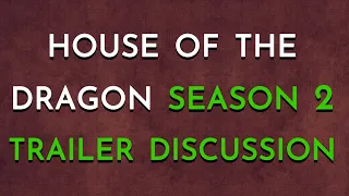 A Trailer Must Have Two Heads - House of the Dragon Season 2