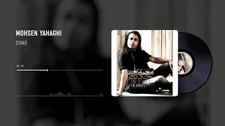 08  Mohsen Yahaghi   Divar Official Audio