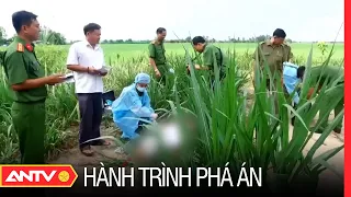 Hành trình phá án mới nhất ngày 12/8/2023 | ANTV