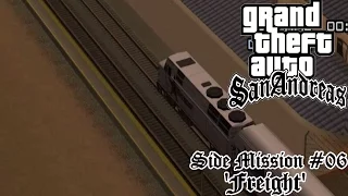 GTA: San Andreas Side Mission #06 - Freight - PC Walkthrough