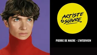 PIERRE DE MAERE- L'INTERVIEW