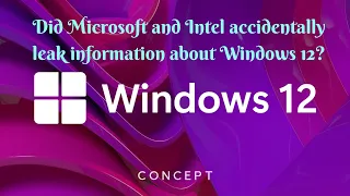 Windows 12 LEAKED by Microsoft and Intel?! What to Expect | Loop Teck | @UNBOXINGDUDE2