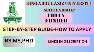 How to apply King Abdul Aziz University Saudi Arabia scholarship for BS,MS,PHD |Step-by-Step process