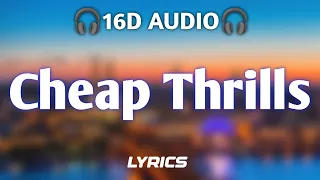 Sia - Cheap Thrills ft. Sean Paul [16D AUDIO]🎧 USE HEADPHONE🎧