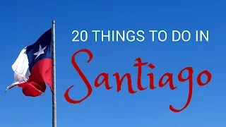 SANTIAGO TRAVEL GUIDE | Top 20 Things to do in Santiago de Chile