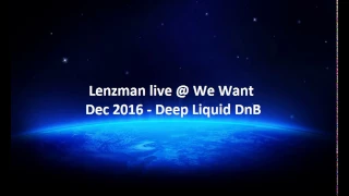 Lenzman & Siege MC live @ We Want (DJ Mag) Dec 2016 (Deep Soul Liquid DnB)