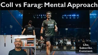 PSA Squash 2021 - CIB Egyptian Open - Coll Vs. Farag - MENTAL APPROACHES