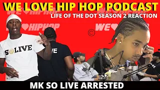 MK So Live Arrested/ Life Of The Dot Season 2 Ep1 Review | E188