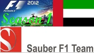 ►F1 2012 [Career S1]◄ Abou Dabi / Abu Dhabi - Sauber F1 Team