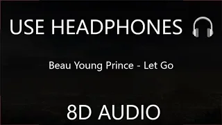 Beau Young Prince - Let Go (8D Audio)  [Spider Man: Into the Spider Verse : OST] 🎧