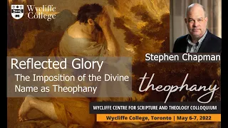 Reflected Glory: The Imposition of the Divine Name as Theophany - Stephen Chapman