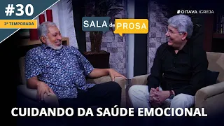 Cuidando da saúde emocional | Sala de Prosa T3 • E30