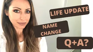 LIFE UPDATE/CHANNEL NAME CHANGE