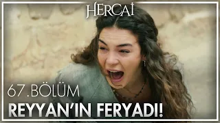 Reyyan'ın konağı yıkan feryadı! - Hercai 67. Bölüm