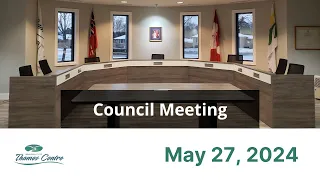 May 27, 2024 - Thames Centre Council Meeting