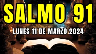 SALMO 91: Cómo DESATAR el PODER CELESTIAL para la PROTECCIÓN ABSOLUTA (11/03/2024)