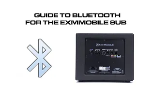 EXM Mobile Sub - Guide To Bluetooth