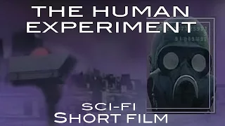 The Human Experiment | Short Sci-Fi Horror Film