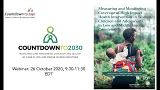 Webinar:Measuring and Monitoring Coverage and Quality of Care in Low and Middle Income Countries